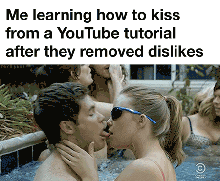 taken mentally dating a celebrity - Me learning how to kiss from a YouTube tutorial after they removed dis