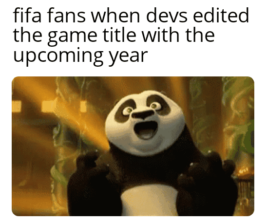 kung fu panda i think i just peed a little - fifa fans when devs edited the game title with the upcoming year