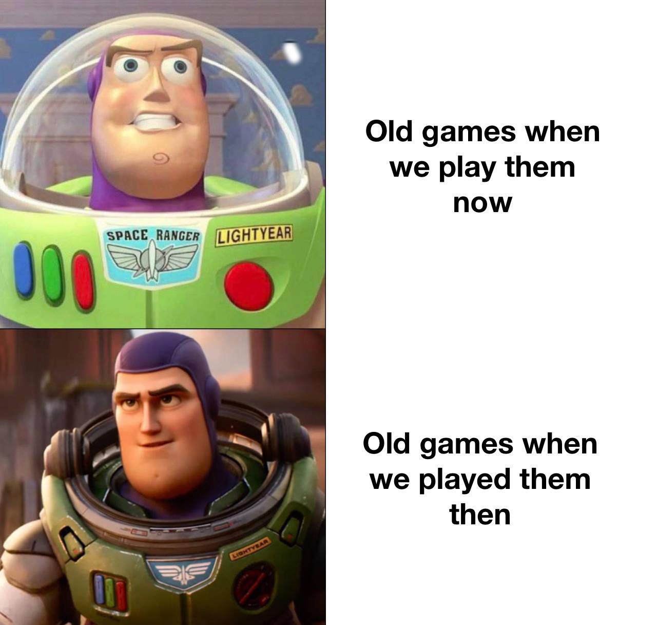buzz lightyear meme - Old games when we play them now Space Ranger Lightyear 000 Old games when we played them then Liontyear