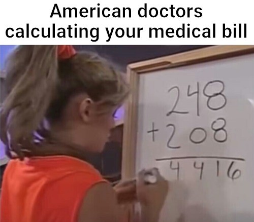 clean ancient greek memes - American doctors calculating your medical bill 248 208 4 4 16