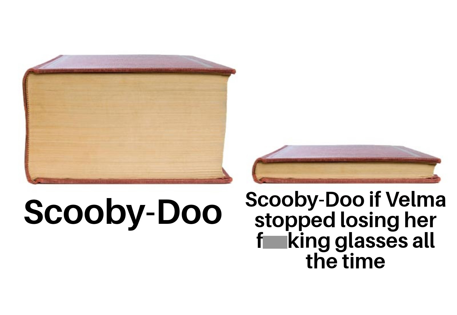 dank memes - funny memes - box - ScoobyDoo if Velma ScoobyDoo stopped losing her f king glasses all the time