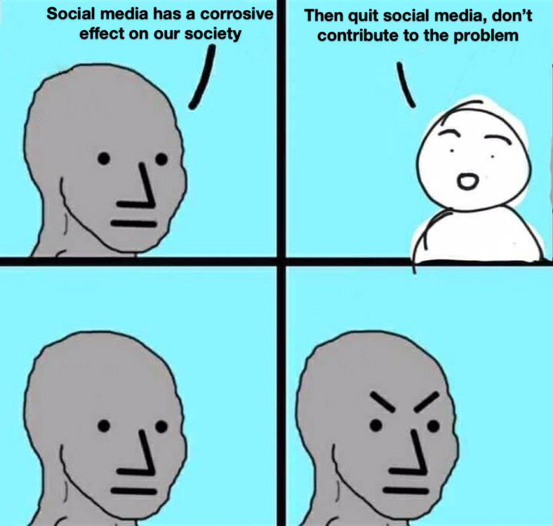 dank memes - funny memes - car go vroom vroom - Social media has a corrosive effect on our society Then quit social media, don't contribute to the problem 1 . 1 Tl