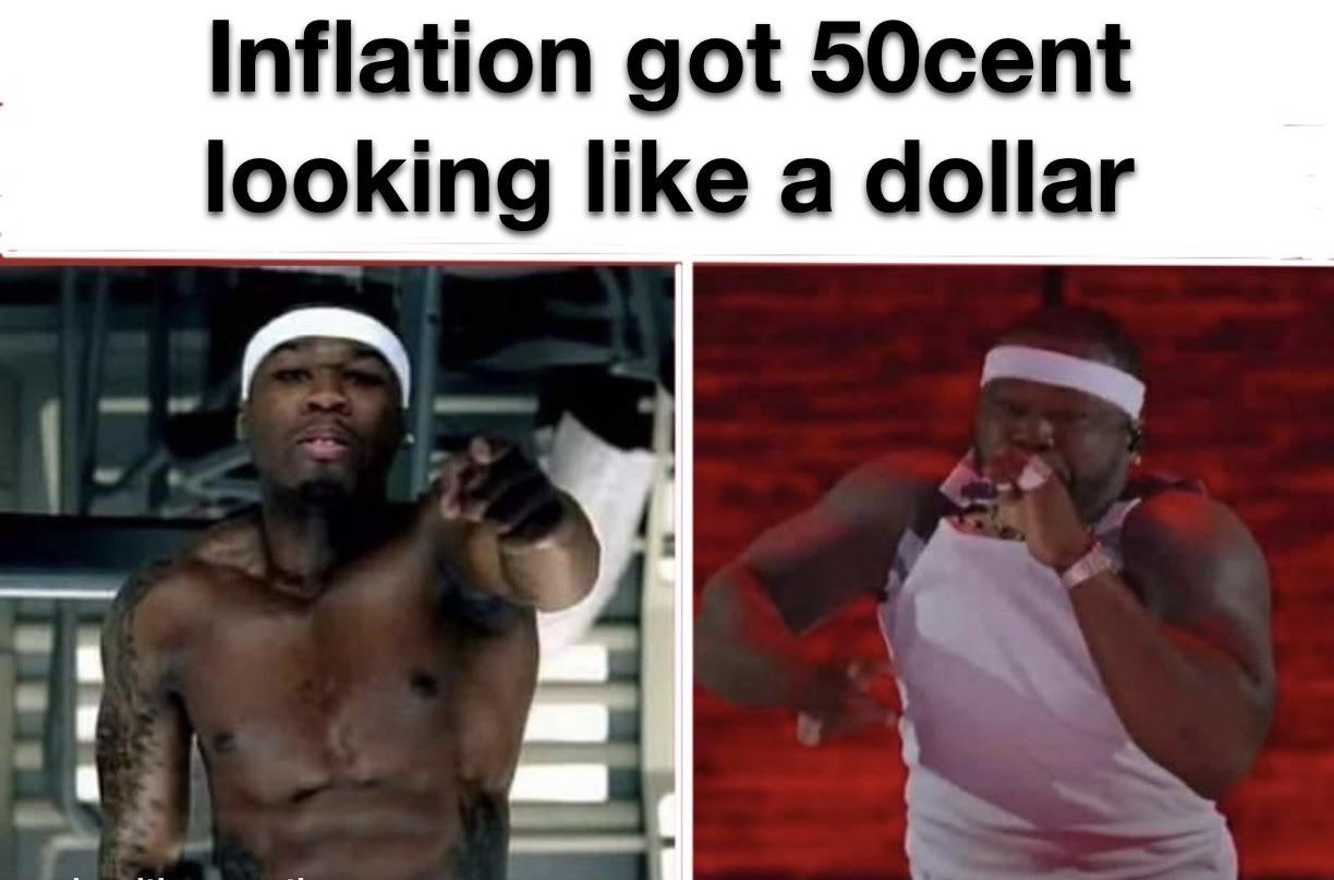 dank memes - funny memes - muscle - Inflation 50cent looking a dollar