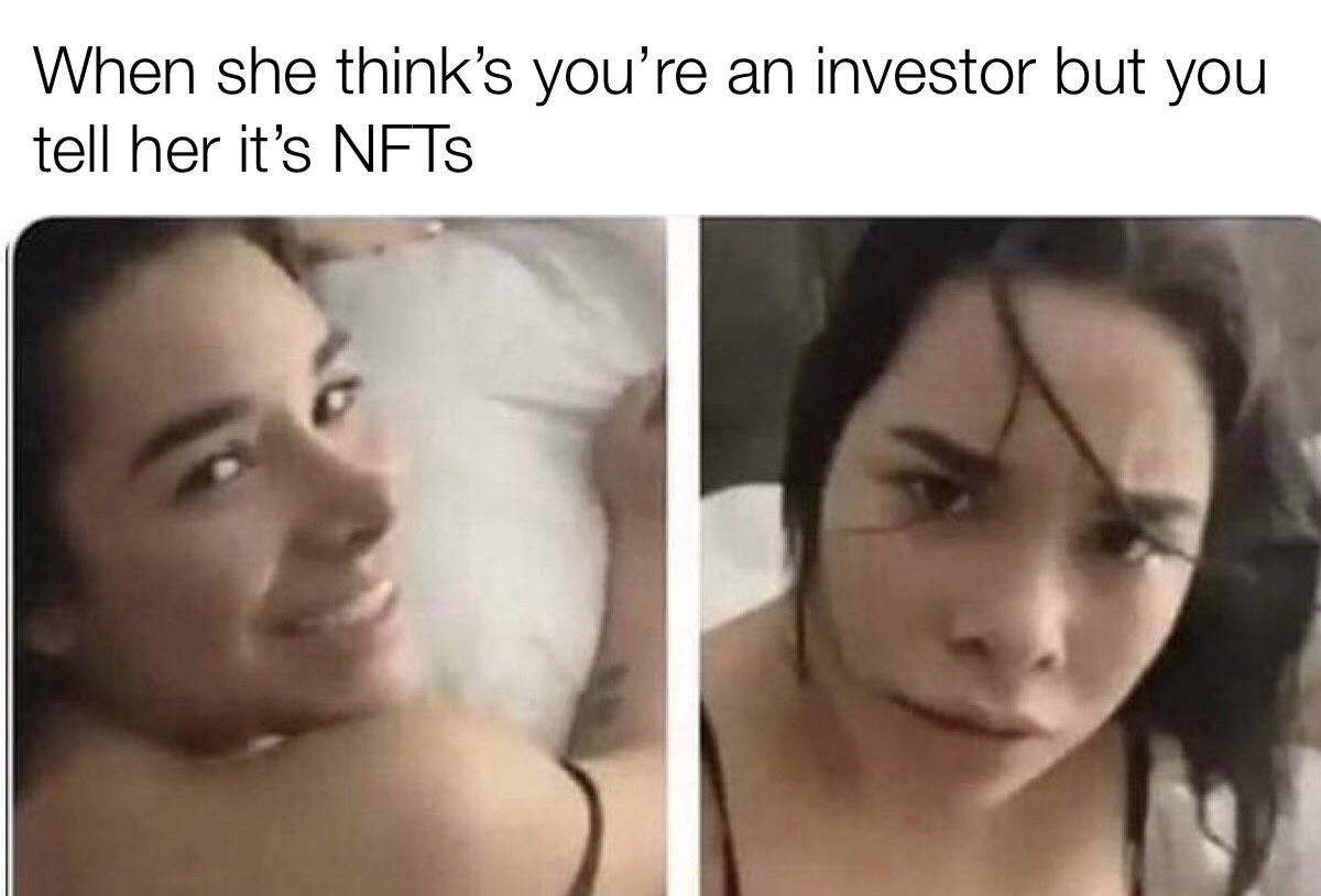 dank memes - funny memes - When she think's you're an investor but you tell her it's Nets