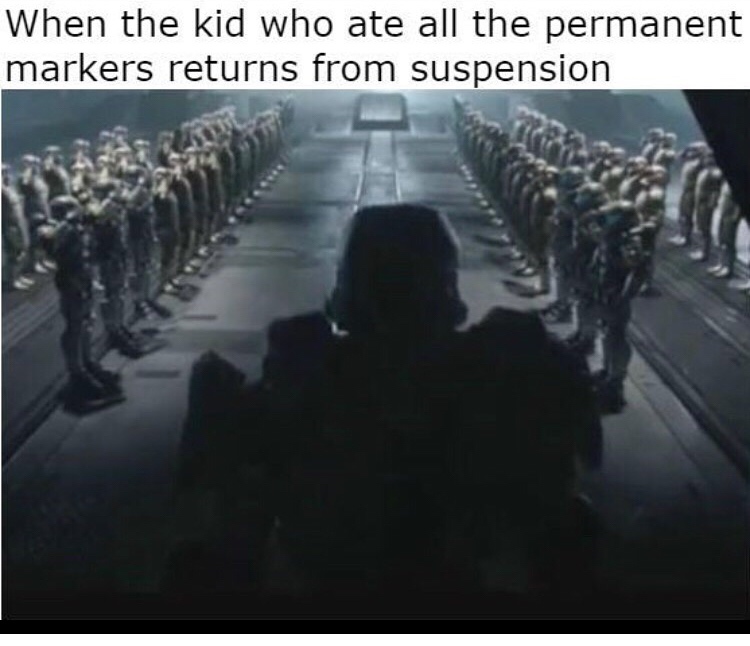 dank memes - funny memes - halo combat evolved memes - When the kid who ate all the permanent markers returns from suspension