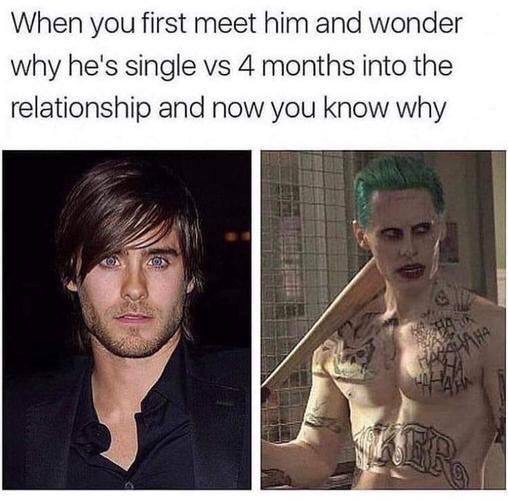 dank memes - joker heathens - When you first meet him and wonder why he's single vs 4 months into the relationship and now you know why Haha Hall