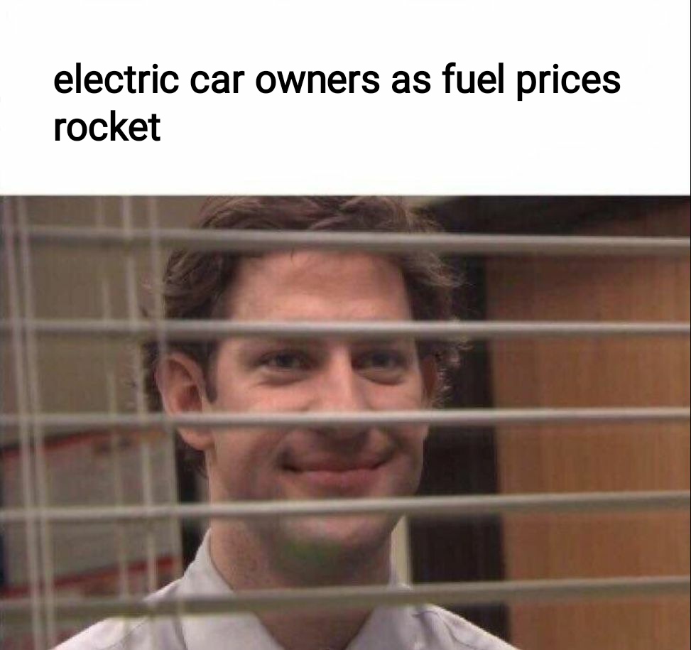 funny memes - dank memes - office meme template - electric car owners as fuel prices rocket