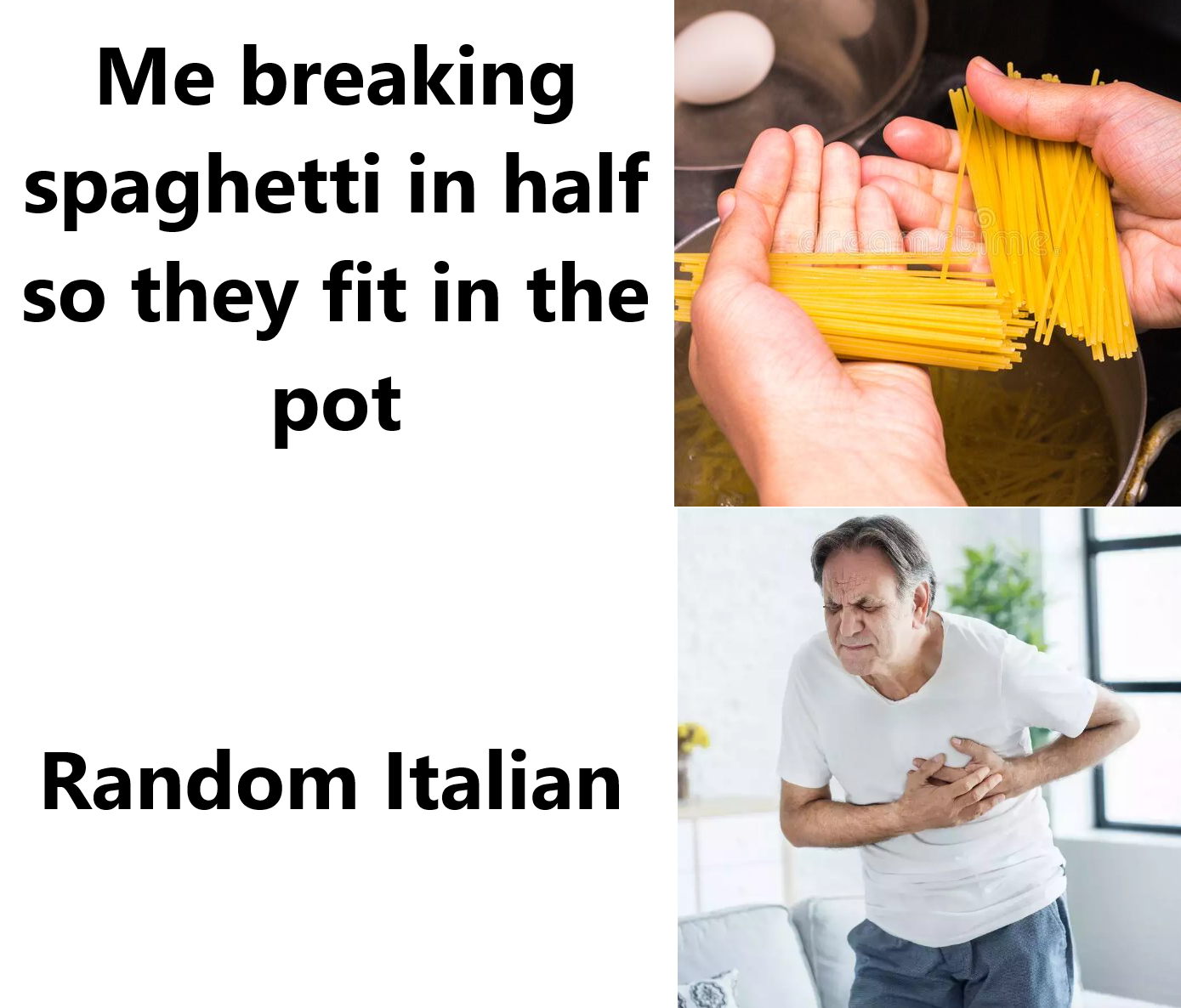 funny memes - dank memes - heart attack medical hd - Me breaking spaghetti in half so they fit in the pot Random Italian