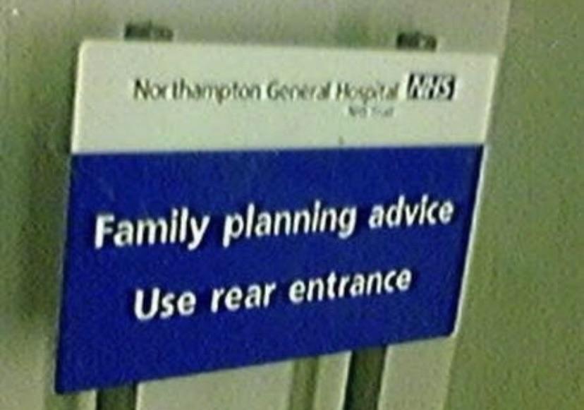 dank memes and funny pics - northampton hospital family planning sign - Northampton Gerda Wws Family planning advice Use rear entrance