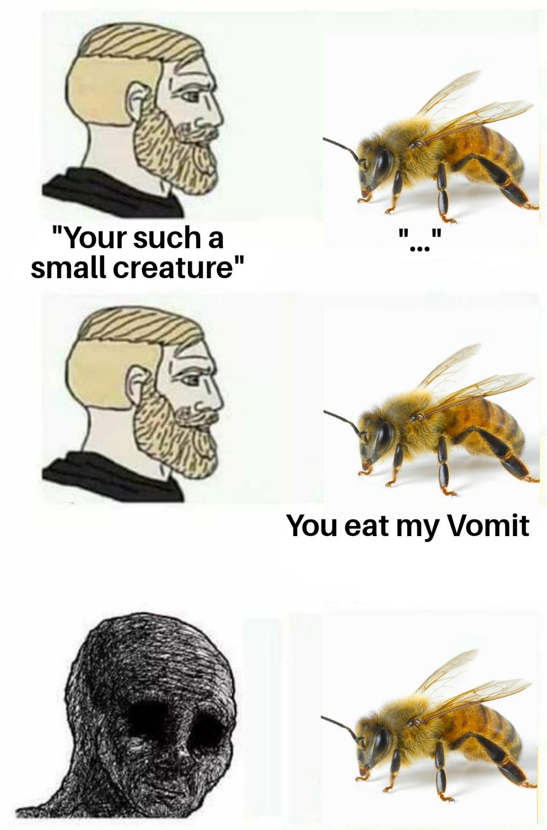 funny memes - dank memes - return to monke vs chad meme - H11 .. "Your such a small creature" You eat my Vomit