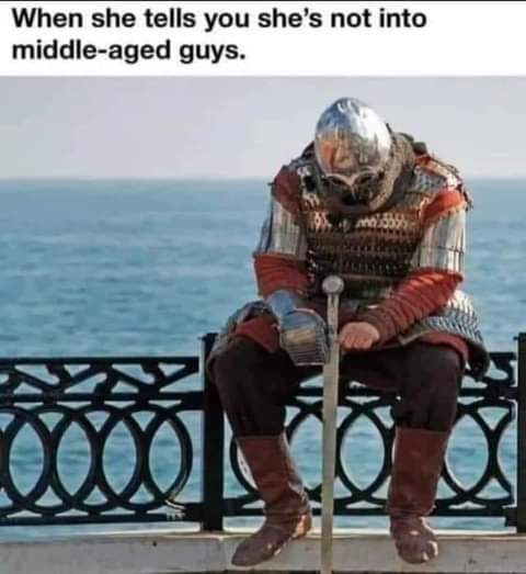 dank memes - dungeons and dragons meme - When she tells you she's not into middleaged guys. S.