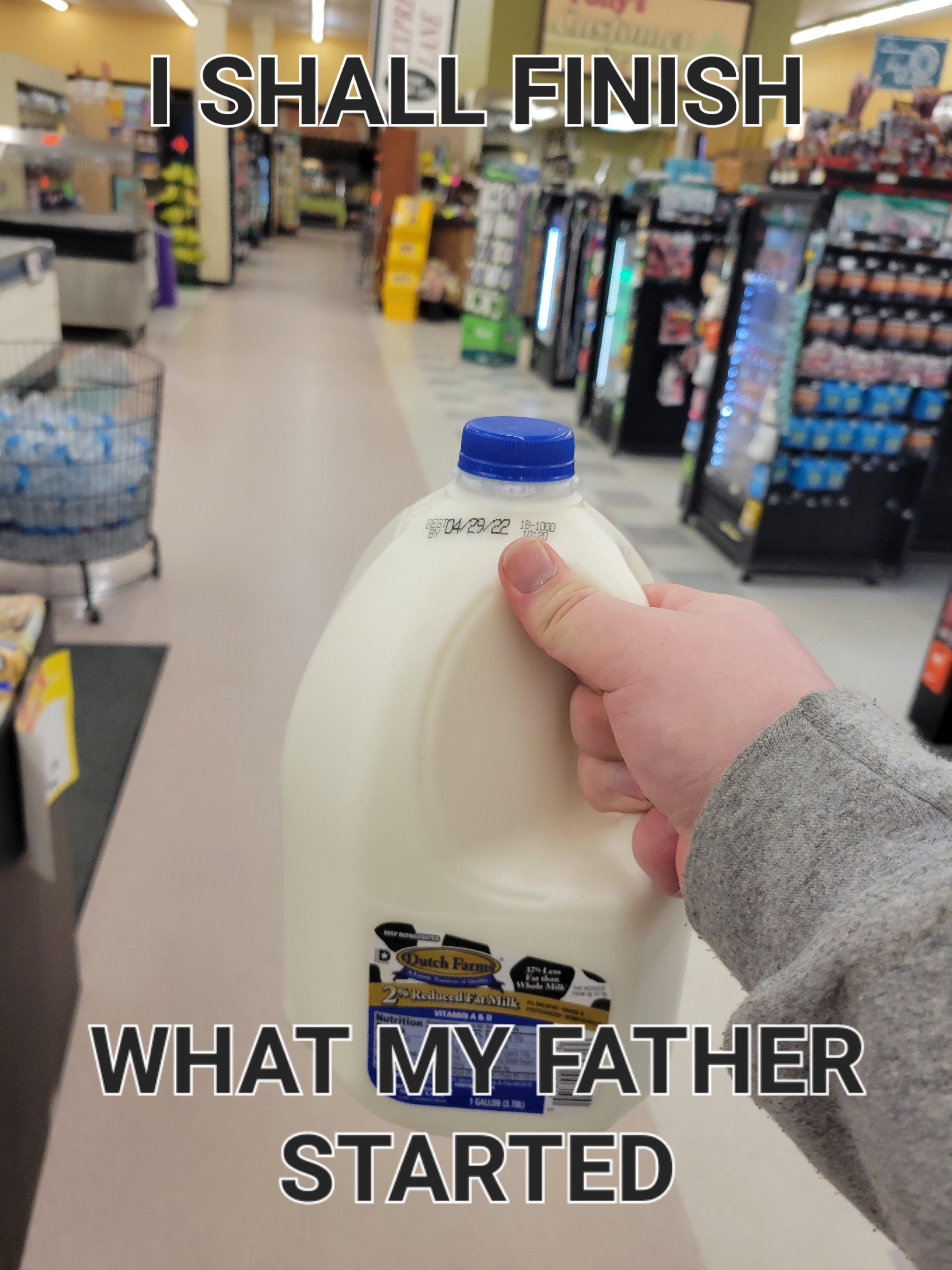 dank memes - supermarket - I Shall Finish What My Father Started