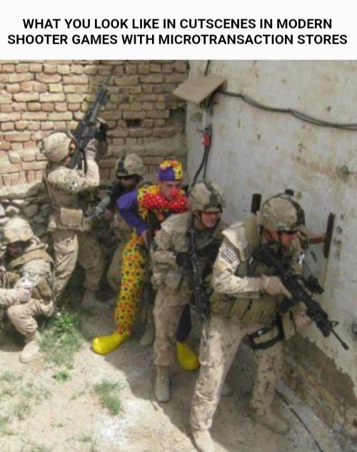 funny memes - dank memes - clown with soldiers - What You Look In Cutscenes In Modern Shooter Games With Microtransaction Stores