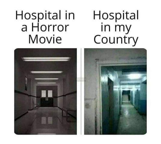 Horror - Hospital in a Horror Movie Hospital in my Country