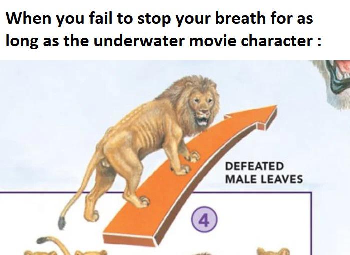 dank memes - your pee pressure isnt strong enough - When you fail to stop your breath for as long as the underwater movie character Defeated Male Leaves 4