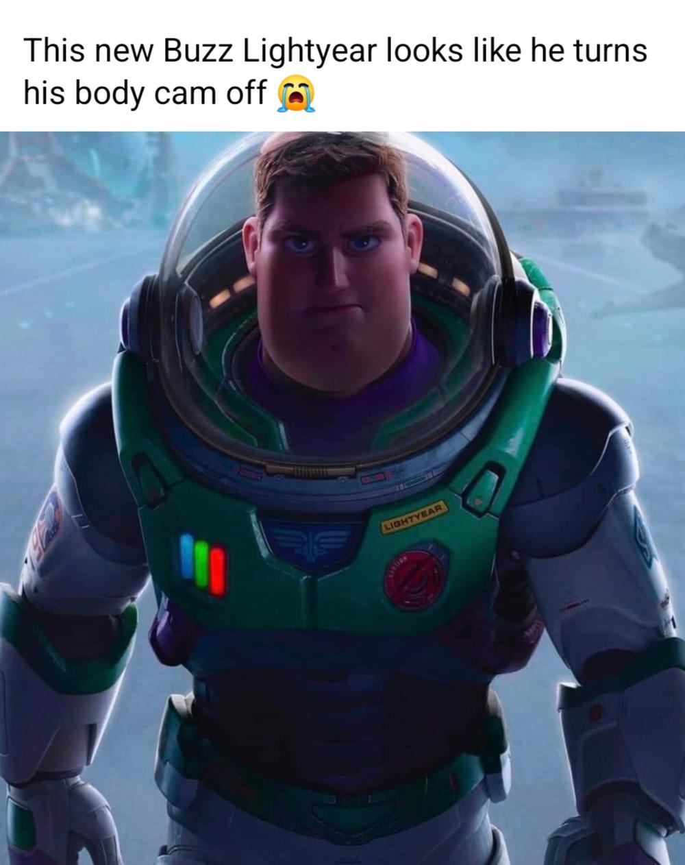 dank memes - buzz lightyear - This new Buzz Lightyear looks he turns his body cam off Lightyear