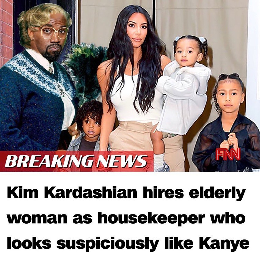funny memes - dank memes - mrs doubtfire - En Breaking News Kim Kardashian hires elderly woman as housekeeper who looks suspiciously Kanye