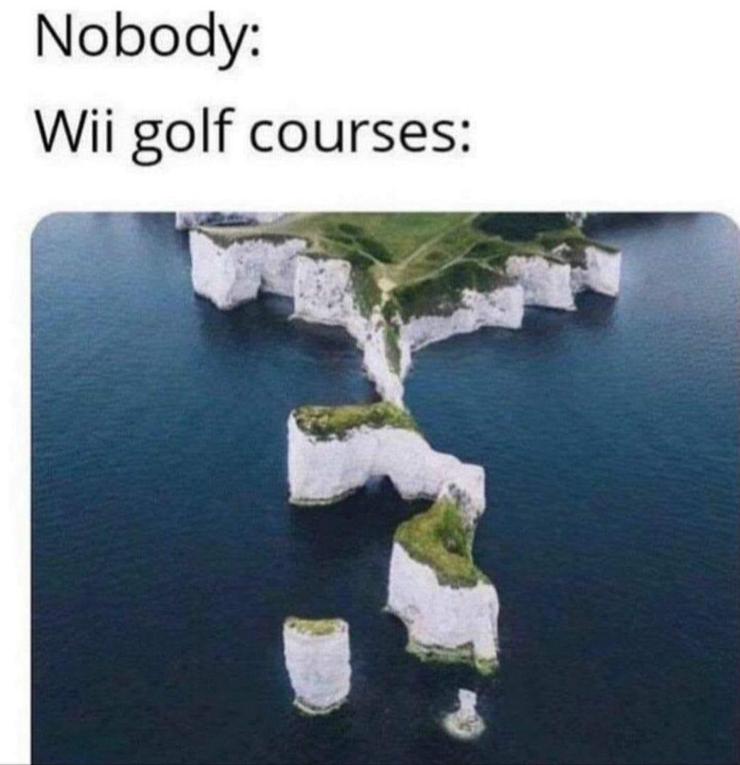 funny memes - dank memes - dorset england - Nobody Wii golf courses