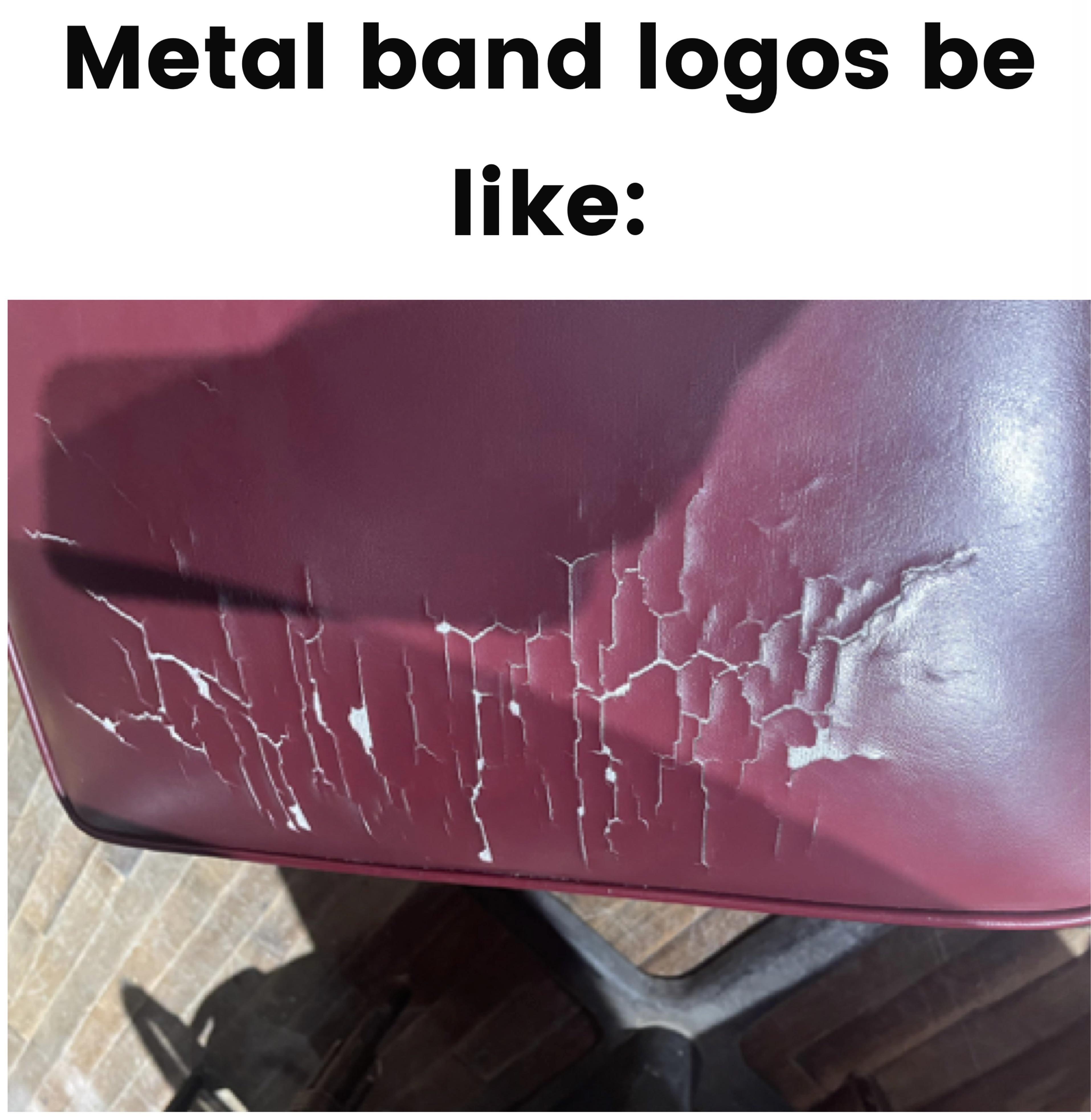 funny memes - dank memes - - Metal band logos be
