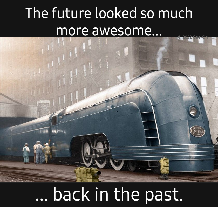 funny memes - dank memes - mercury train - The future looked so much more awesome... Ne Dental ... back in the past.