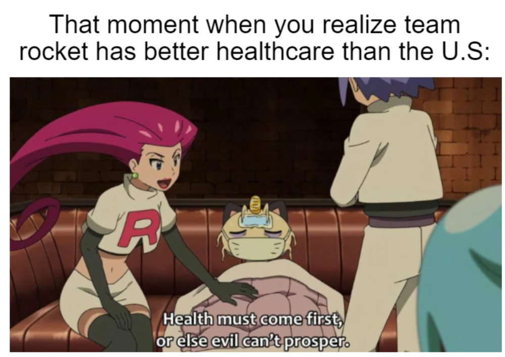 dank memes - health must come first or evil can prosper - That moment when you realize team rocket has better healthcare than the U.S R Health must come first, or else evil can't prosper.