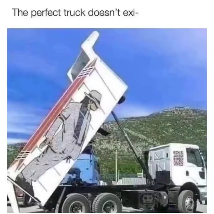 dank memes - michael jackson truck - The perfect truck doesn't exi