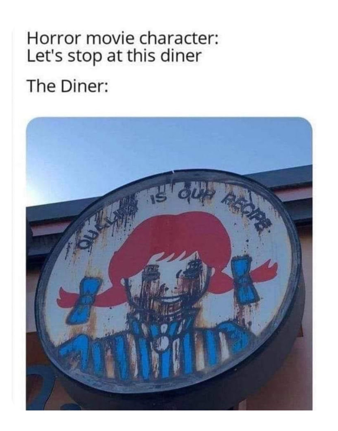 dank memes - happy humble burger farm twitter - Horror movie character Let's stop at this diner The Diner Is oup Recipe