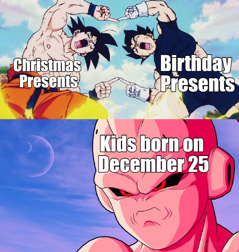 dank memes - goku and vegeta fuse - Christmas Presents Birthday Presents Kids born on December 25