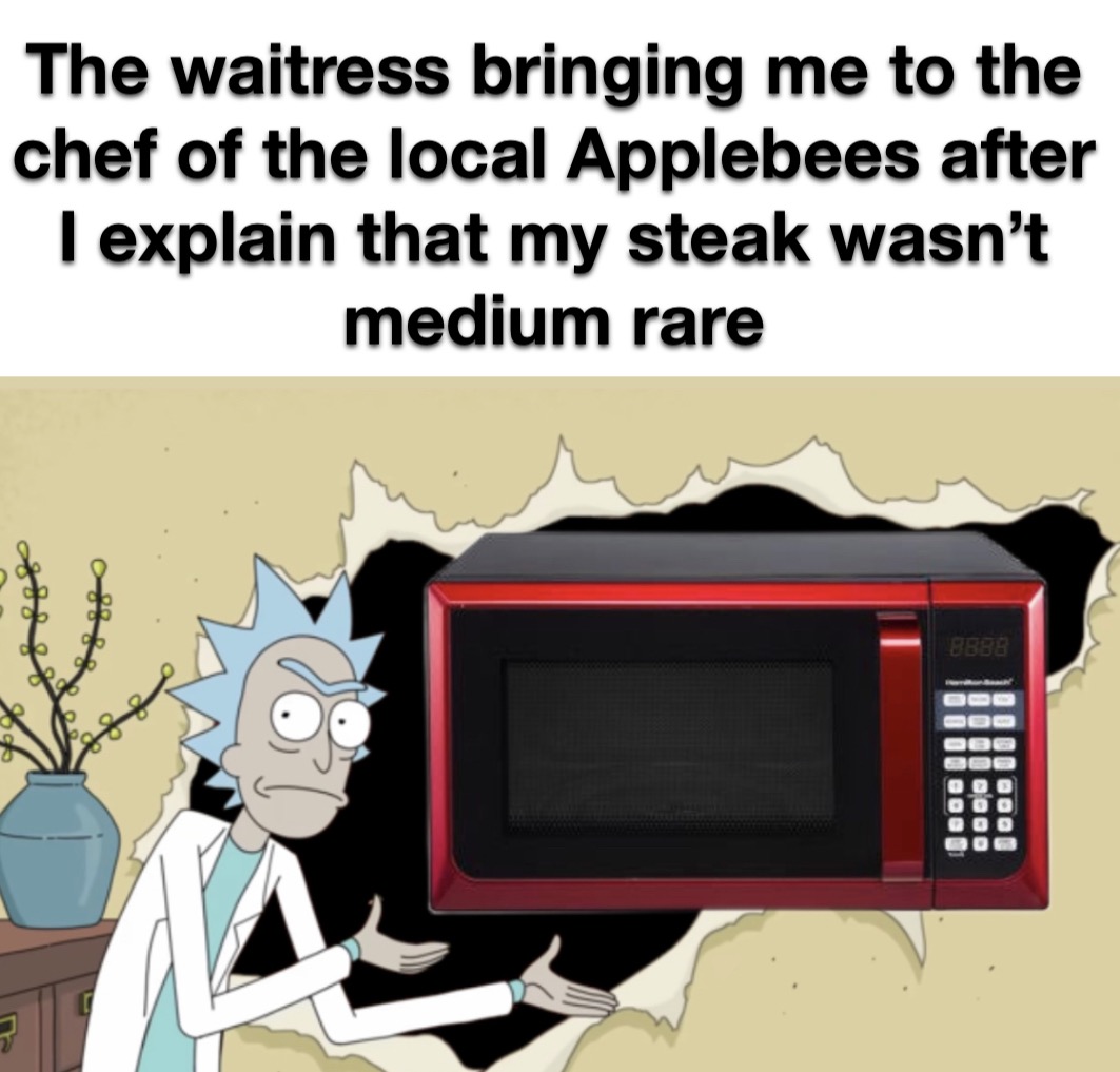 dank memes - template dark meme - The waitress bringing me to the chef of the local Applebees after I explain that my steak wasn't medium rare 8888 Uit Ooo