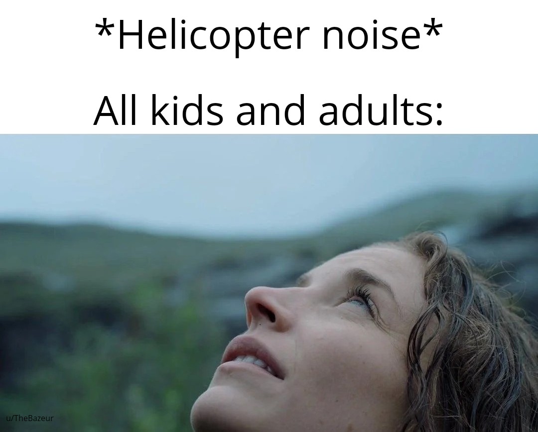 funny memes - dank memes - girl looking up at rain - uTheBazeur Helicopter noise All kids and adults