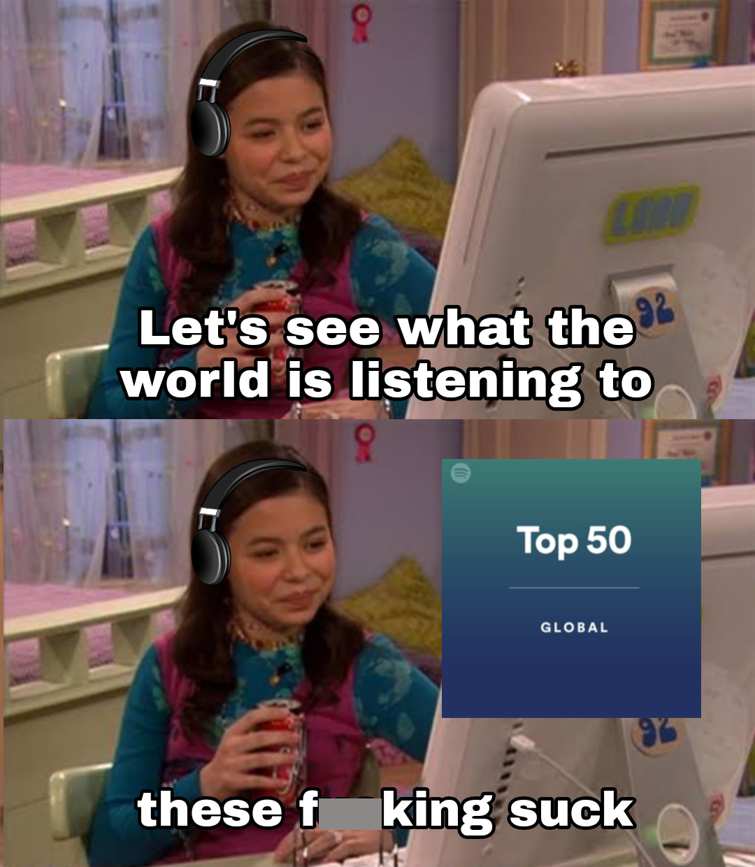 funny memes - dank memes - center div my fbi agent - Let's see what the world is listening to Top 50 Global these f king suck