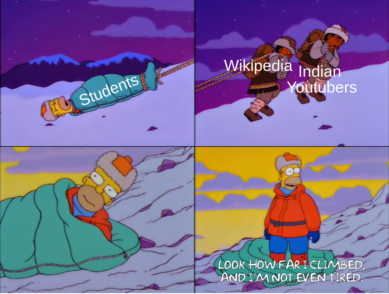 dank memes - look how far i ve climbed and i m not even tired meme - Students D Wikipedia Indian Youtubers Look How Far I Climbed, And I'M Not Even Tired.