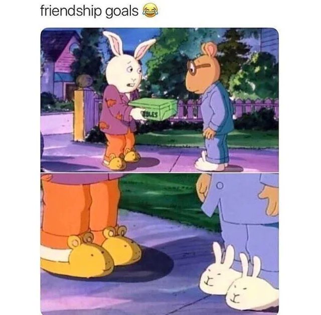 funny memes - dank memes - friendship goals memes - friendship goals Les