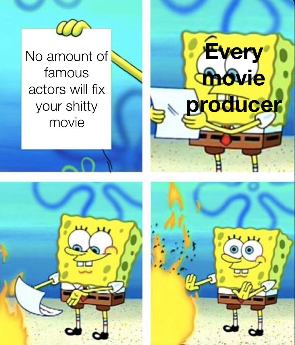dank memes - cartoon - No amount of famous actors will fix your shitty movie Every movie producer Iii Mill