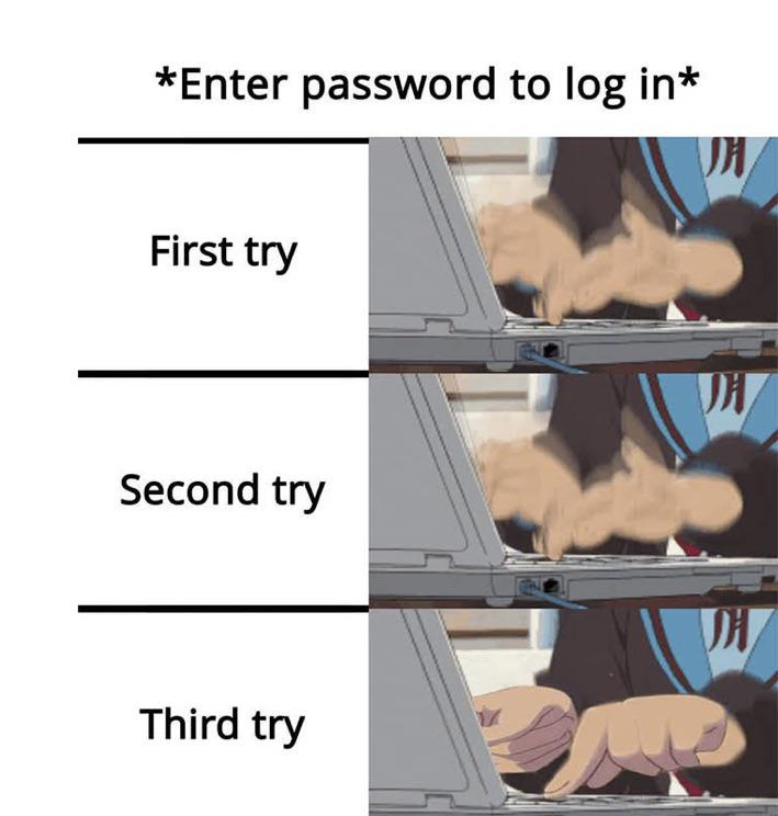 dank memes - enter password to log in meme - Enter password to log in Va First try Va Second try Da Third try