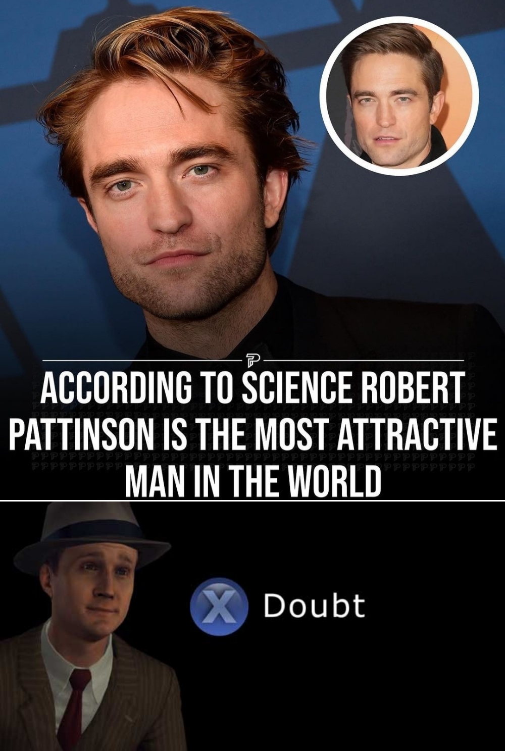 funny memes - beard - According To Science Robert Pattinson Is The Most Attractive Man In The World Doubt