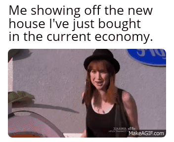 dank memes - funny memes - photo caption - Me showing off the new house I've just bought in the current economy. Exawa Otomot MakeAGIF.com