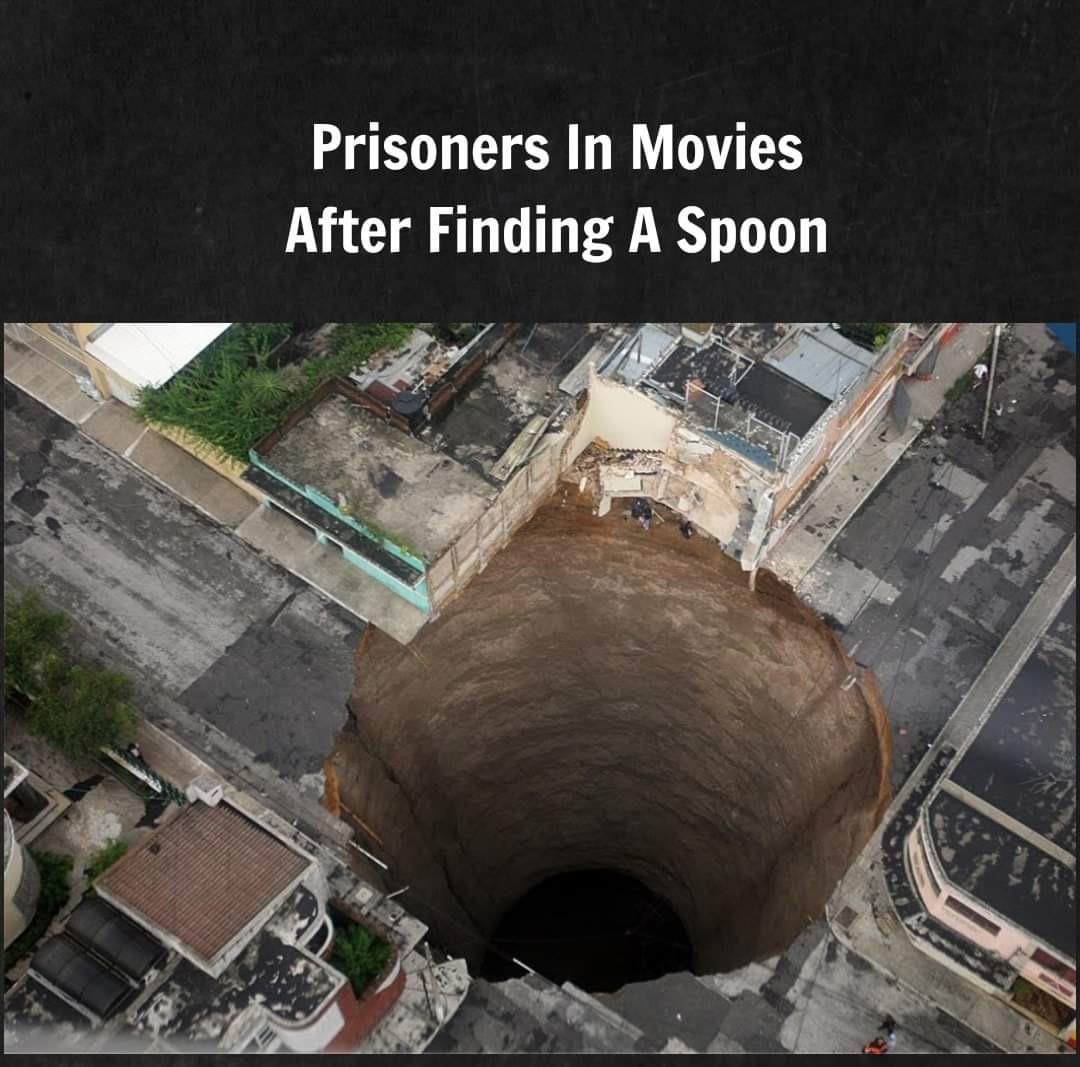 funny memes - dank memes - t. anjaiah lumbini park - Prisoners In Movies After Finding A Spoon