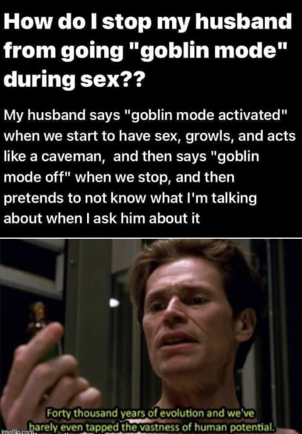 funny memes - dank memes - transformation spiderman 2002 green goblin - How do I stop my husband from going