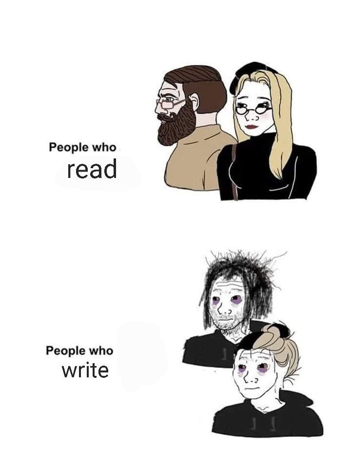 funny memes - dank memes - Art - People who read People who write 1
