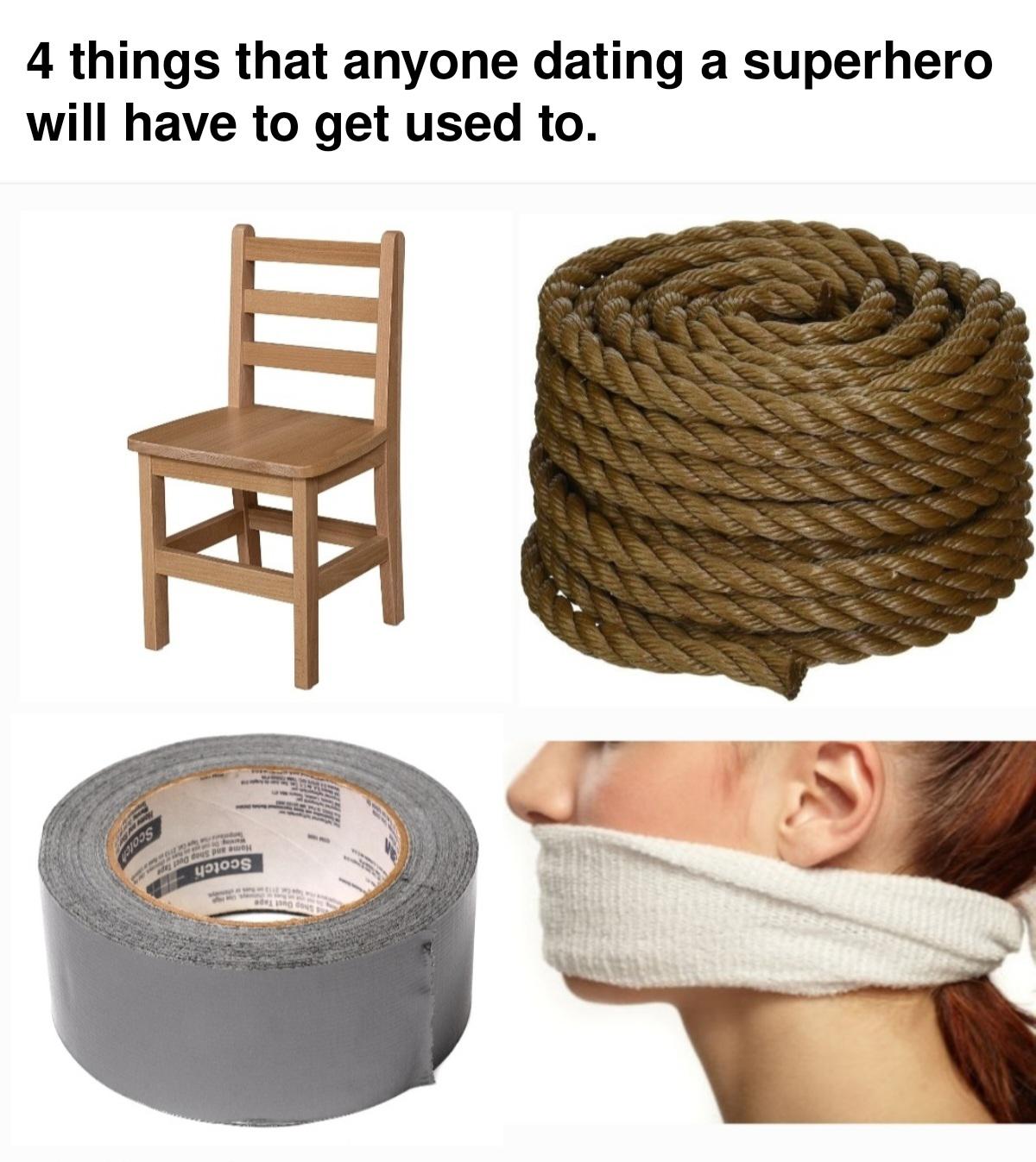 funny memes - dank memes - wooden kids chair - 4 things that anyone dating a superhero will have to get used to. Scotch rende Warning De Home and Shop Duet Tape Scotch Shop Oust Tape Stree