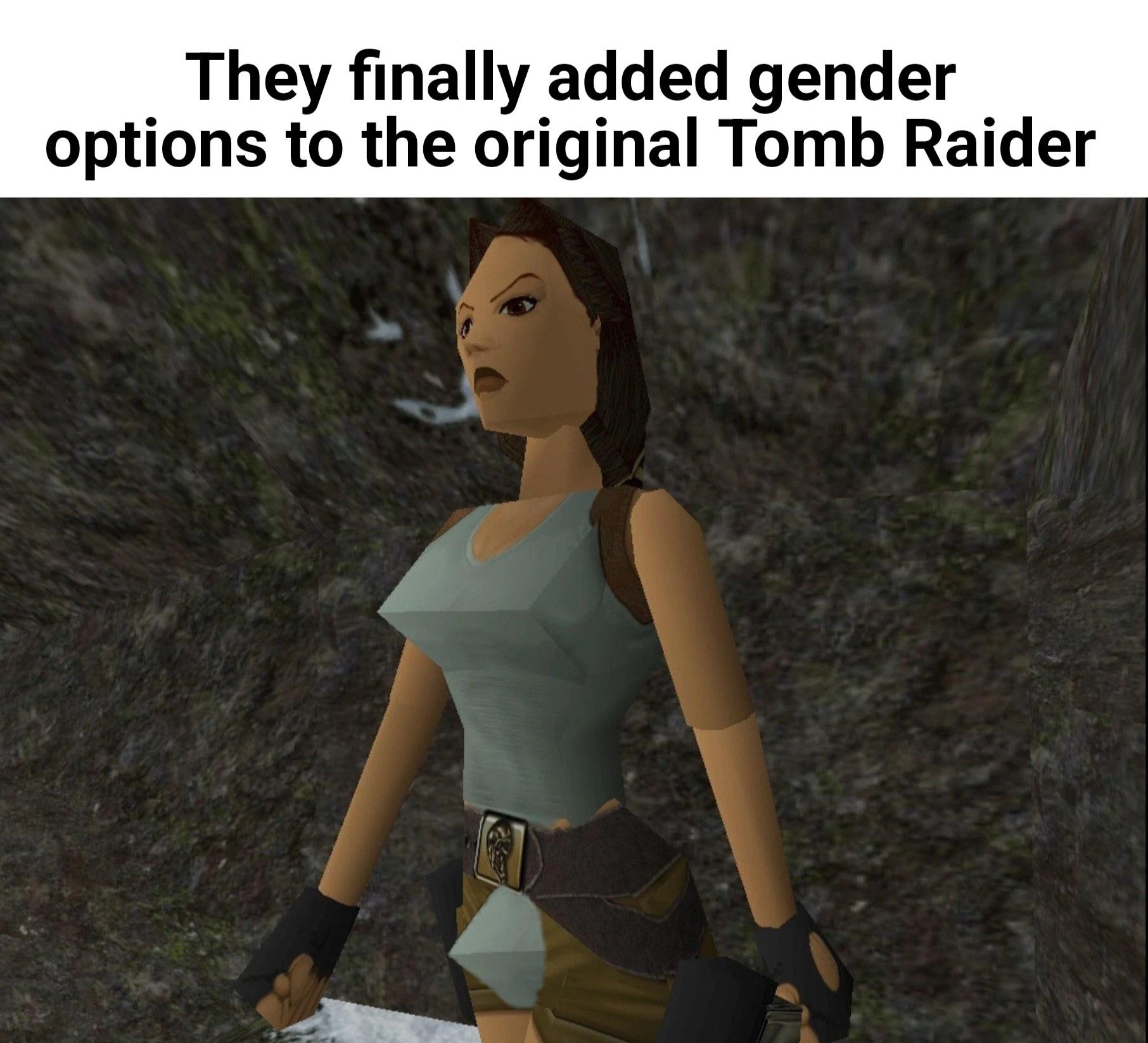 funny memes - lara croft tomb raider old - They finally added gender options to the original Tomb Raider