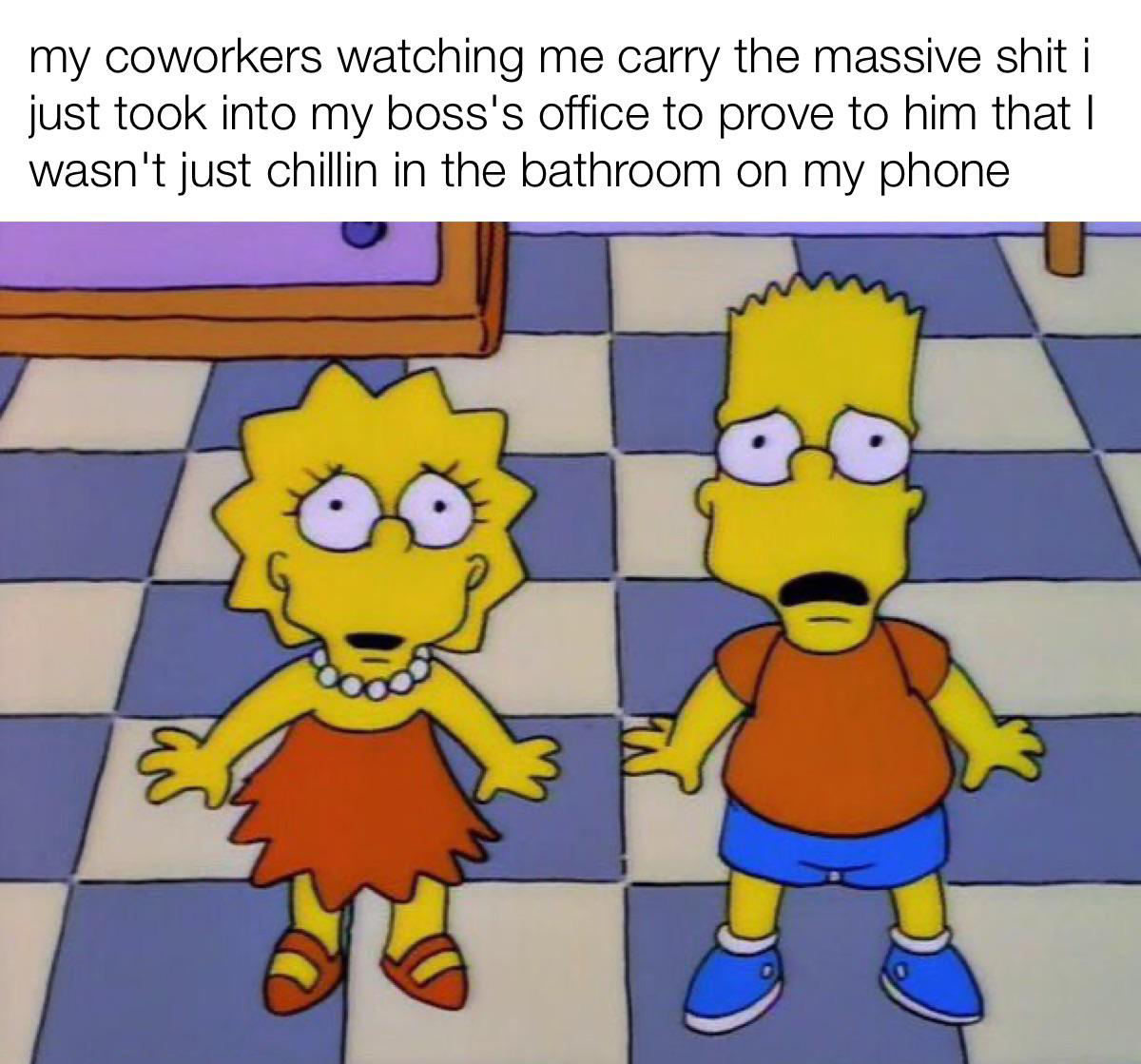 funny memes - simpsons itchy and scratchy land - my coworkers watching me carry the massive shit i just took into my boss's office to prove to him that I wasn't just chillin in the bathroom on my phone