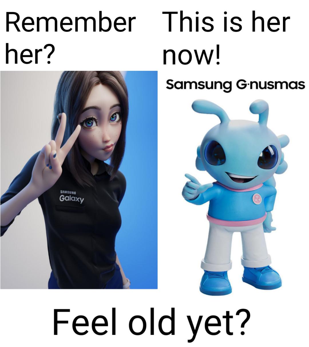 funny memes - samsung mascot - Remember her? Sansing Galaxy This is her now! Samsung Gnusmas Feel old yet?