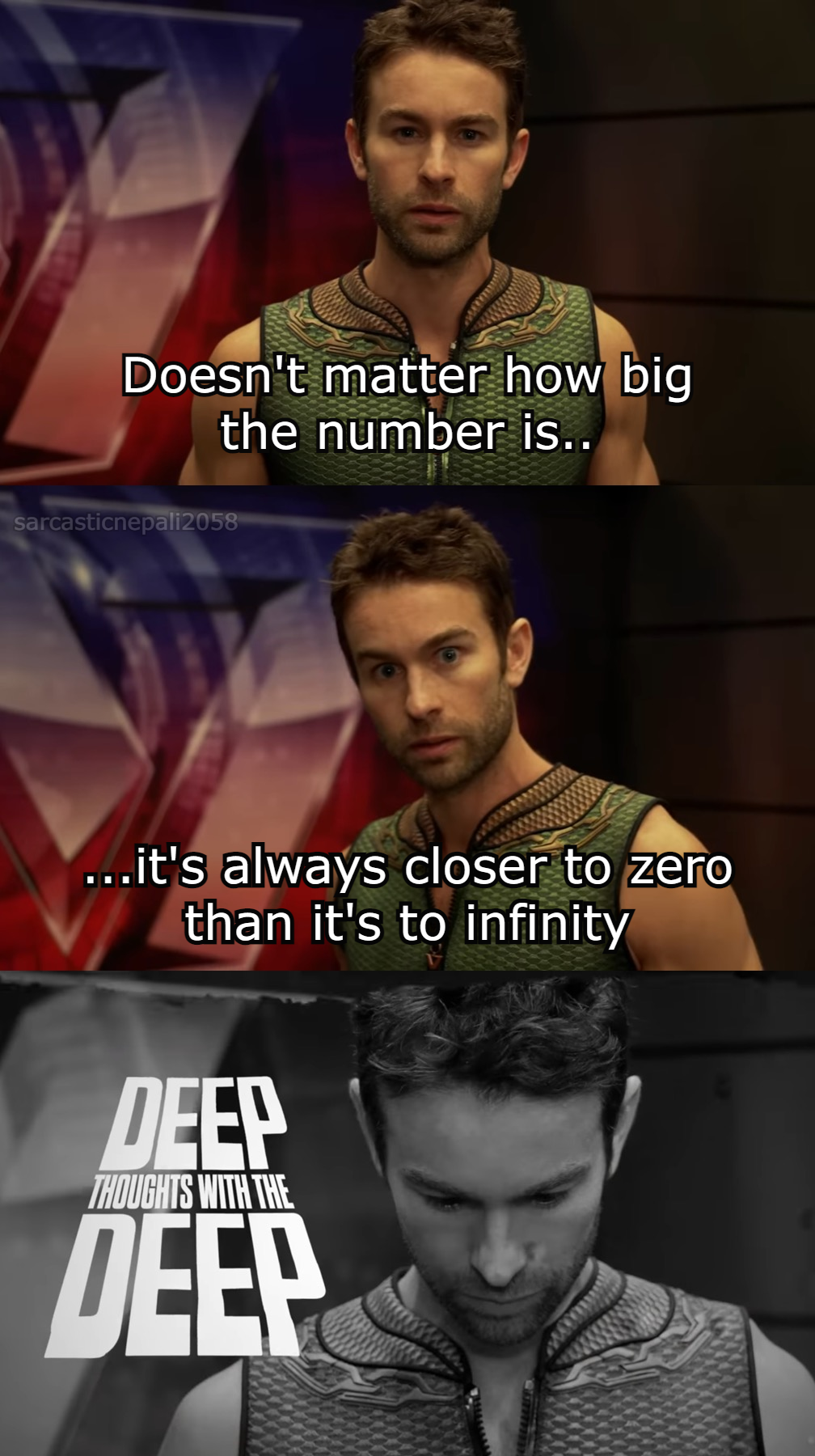 funny memes - deep memes - Doesn't matter how big the number is.. Cameropa2000 ...it's always closer to zero than it's to infinity Deep Thoughts With The Deep