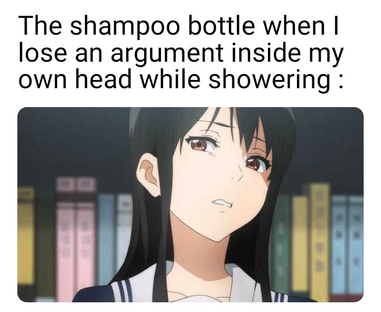funny memes - cartoon - The shampoo bottle when I lose an argument inside my own head while showering