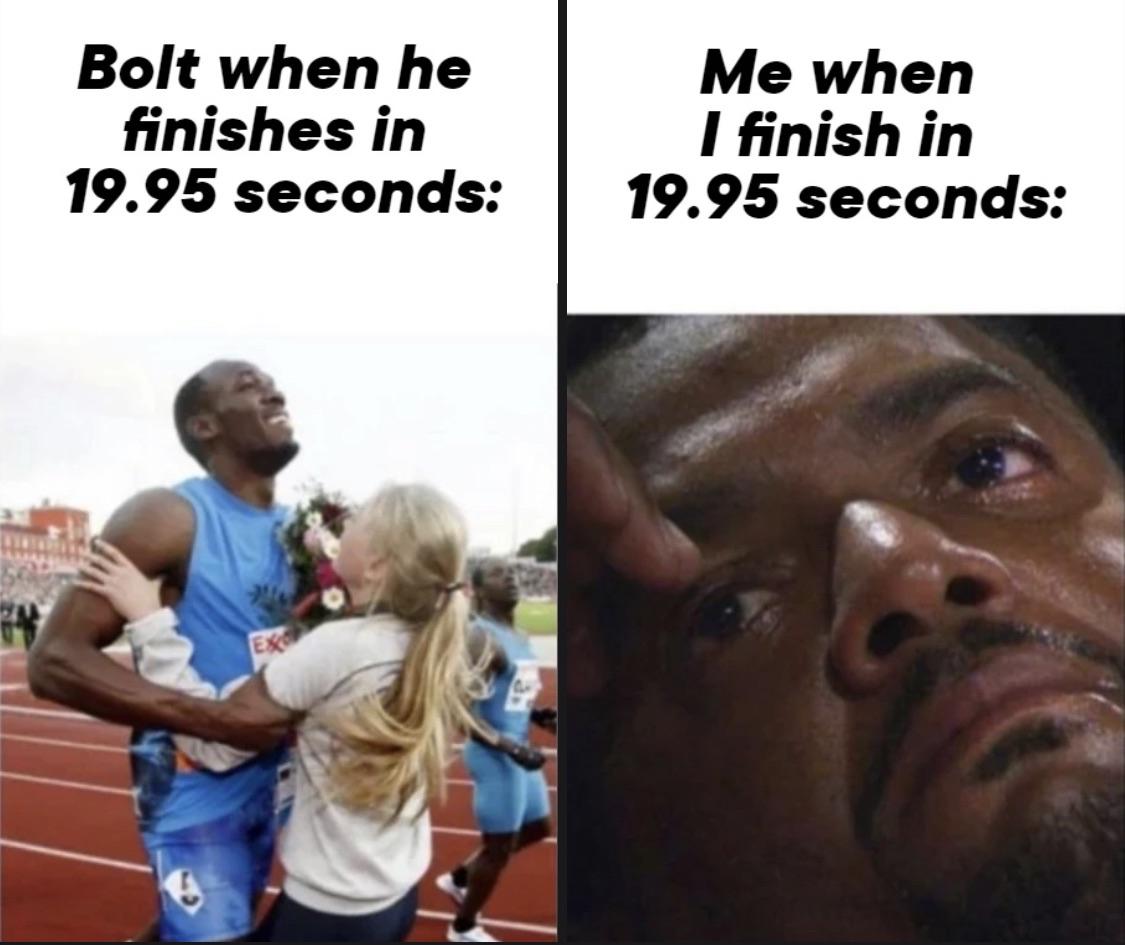 funny memes - usain bolt crashes into flower girl - Bolt when he finishes in 19.95 seconds Me when I finish in 19.95 seconds