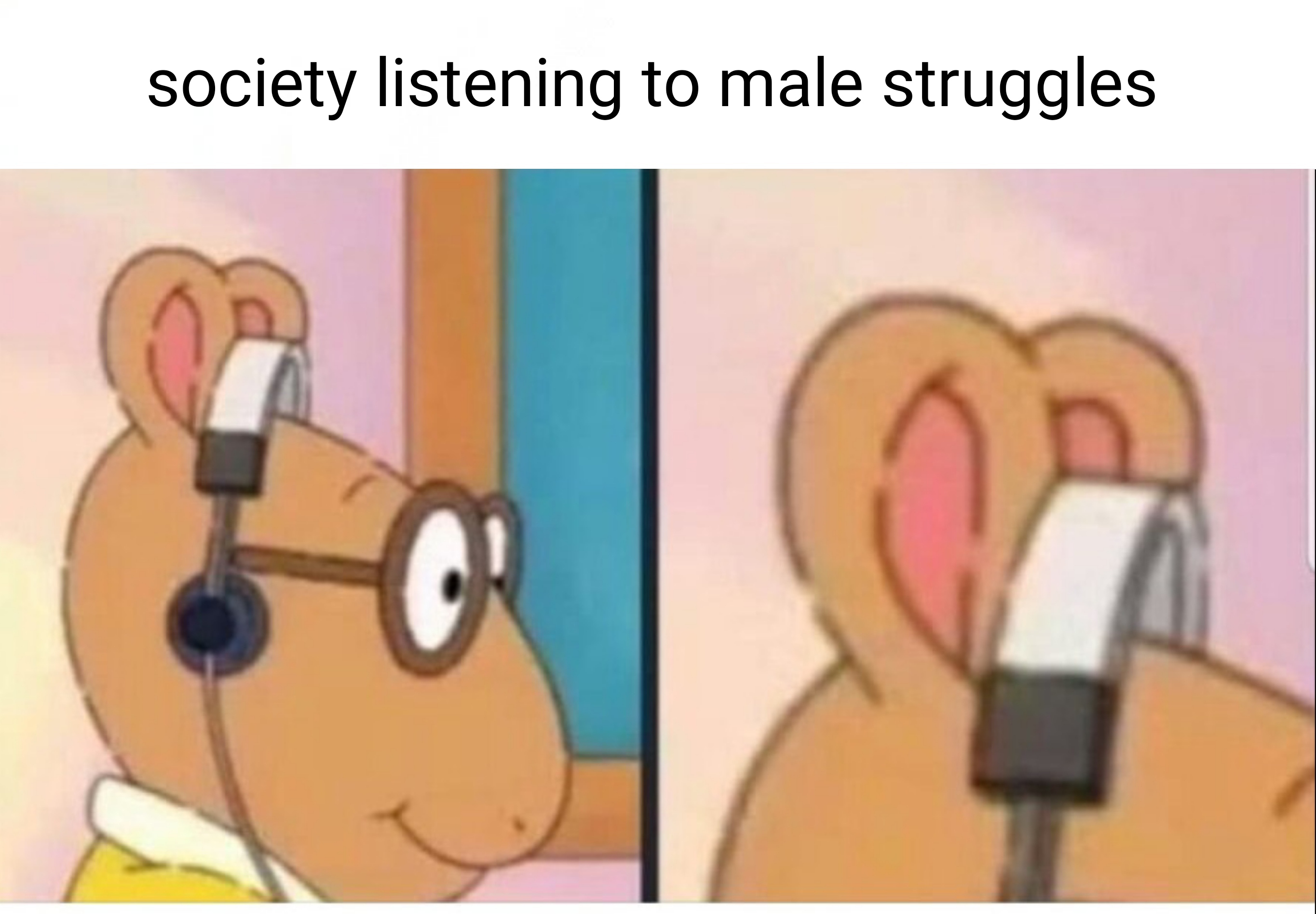dank memes and pics - me listening to my own advice meme - society listening to male struggles