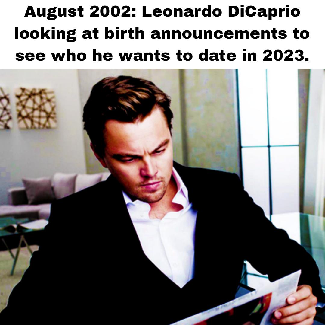 leo dicaprio reading - Leonardo DiCaprio looking at birth announcements to see who he wants to date in 2023.