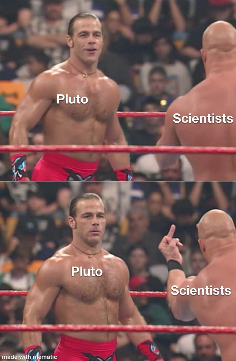 steve austin flipping off shawn michaels - Pluto made with mematic Pluto Scientists Scientists